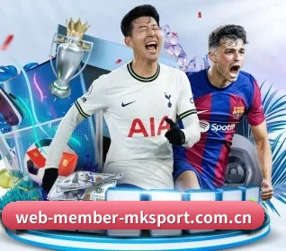 正式成立 - mk体育官网品牌正式登场,持有顶级运营资质,树立行业标杆。(MKSPORTS MKSports)